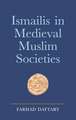 Ismailis in Medieval Muslim Societies