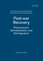 Post-war Recovery: Disarmament, Demobilization and Reintegration