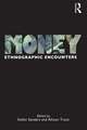 Money: Ethnographic Encounters