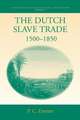 The Dutch Slave Trade, 1500-1850