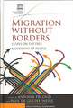 Migration Without Borders: Essays on the Free Movement of People