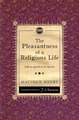 The Pleasantness of a Religious Life