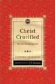 Christ Crucified: The Once-For-All Sacrifice