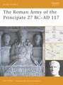 The Roman Army of the Principate 27 BC Ad 117