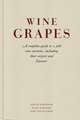 Wine Grapes: A complete guide to 1,368 vine varieties, including their origins and flavours