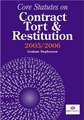 Core Statutes on Contract, Tort and Restitution