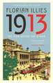 1913: The Year before the Storm