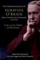 The reminiscences of Ignatius O'Brien, Lord Chancellor of Ireland, 1913-1918