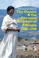 The Oromo and the Christian Kingdom of Ethiopia – 1300–1700