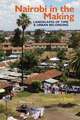 Nairobi in the Making – Landscapes of Time and Urban Belonging