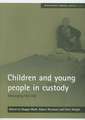 Children and young people in custody – Managing th e risk