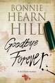 Hill, B: Goodbye Forever