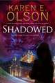 Olson, K: Shadowed