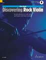 Discovering Rock Violin-An Introduction to Rock Style, Techniques, and Improvisation Book with Material Online