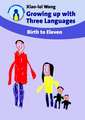 Growing Up with Three Languages