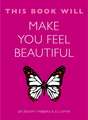 This Book Will Make You Feel Beautiful