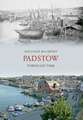 Mccarthy, M: Padstow Through Time