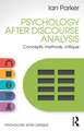 Psychology After Discourse Analysis: Concepts, methods, critique