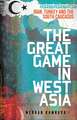 The Great Game in West Asia