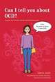 Can I Tell You about Ocd?: A Guide for Friends, Family and Professionals