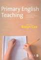 Primary English Teaching: An Introduction to Language, Literacy and Learning