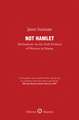 Not Hamlet: Meditations on the Frail Position of Women in Drama