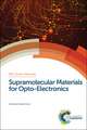 Supramolecular Materials for Opto-Electronics