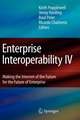 Enterprise Interoperability IV: Making the Internet of the Future for the Future of Enterprise