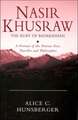 Nasir Khusraw, the Ruby of Badakhshan: A Portrait of the Persian Poet, Traveller and Philosopher