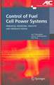 Control of Fuel Cell Power Systems: Principles, Modeling, Analysis and Feedback Design