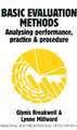 Basic Evaluation Methods – Analysing Performance, Practice and Procedure