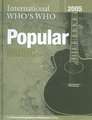 International Who's Who in Popular Music 2005