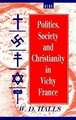 Politics, Society and Christianity in Vichy France