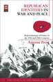 Republican Identities in War and Peace: Representations of France in the Nineteenth and Twentieth Centuries