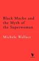 Black Macho and the Myth of the Superwoman (Verso Classics)