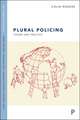 Plural policing – The mixed economy of visible pat rols in England and Wales