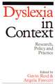 Dyslexia in Context – Research, Policy and Practice