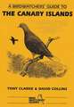 Collins, D: A Birdwatchers' Guide to the Canary Islands