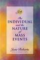 The Individual and the Nature of Mass Events: A Seth Book