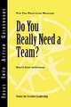 Do You Really Need a Team?