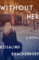 Without Her A Novel