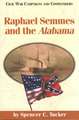 Raphael Semmes and the Alabama