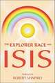 The Explorer Race and Isis