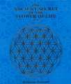 The Ancient Secret of the Flower of Life