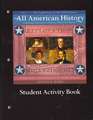 All American History Student Activity Book, Volume 1: The Explorers to the Jackonsians