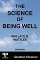 The Science of Being Well (Qualitas Classics)