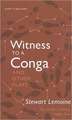 Witness to a Conga & Other Plays