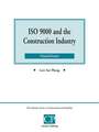 ISO 9000 and the Construction Industry