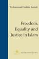 Freedom, Equality and Justice in Islam