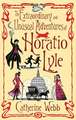 The Extraordinary & Unusual Adventures of Horatio Lyle